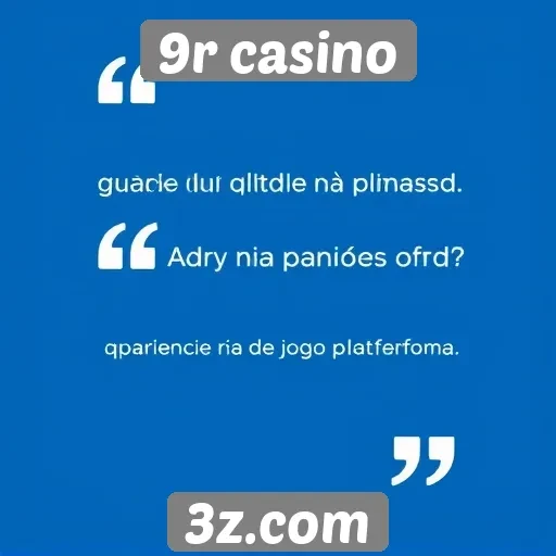 Feedback de jogadores sobre o 9r casino